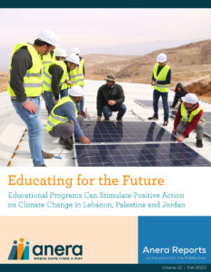 Front cover of Anera's on-the-ground report called: Educating for the Future -- Educational Programs Can Stimulate Positive Action on Climate Change in Lebanon, Palestine and Jordan