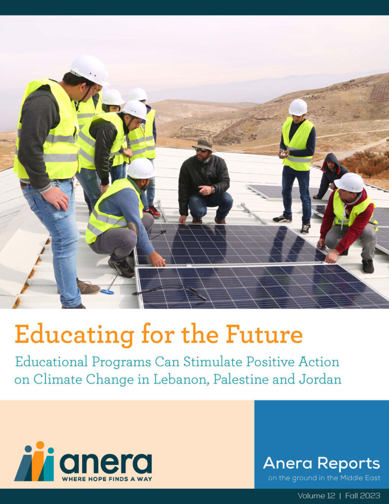 Front cover of Anera's on-the-ground report called: Educating for the Future -- Educational Programs Can Stimulate Positive Action on Climate Change in Lebanon, Palestine and Jordan